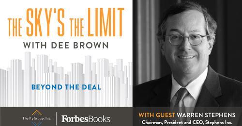 The Sky’s the Limit: Warren Stephens, Chairman, President, and Chief Executive Officer, Stephens Inc.